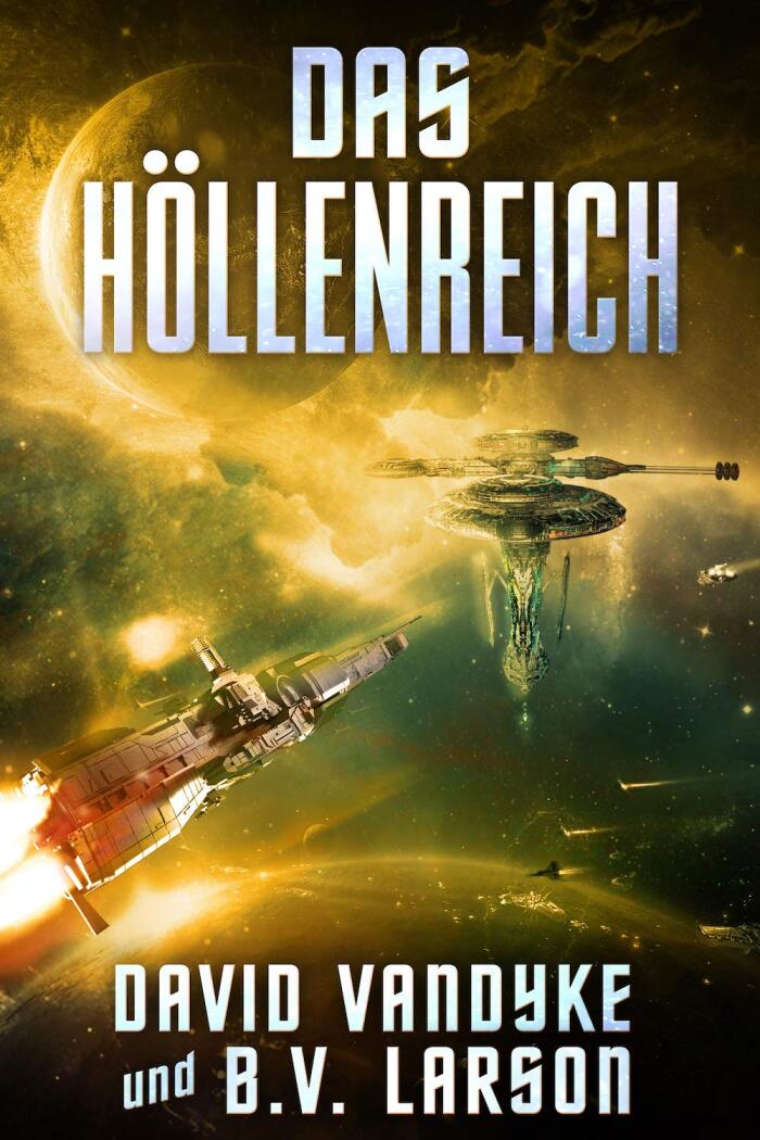 Das Höllenreich (Galaktische-Befreiungskriege-Serie 8)