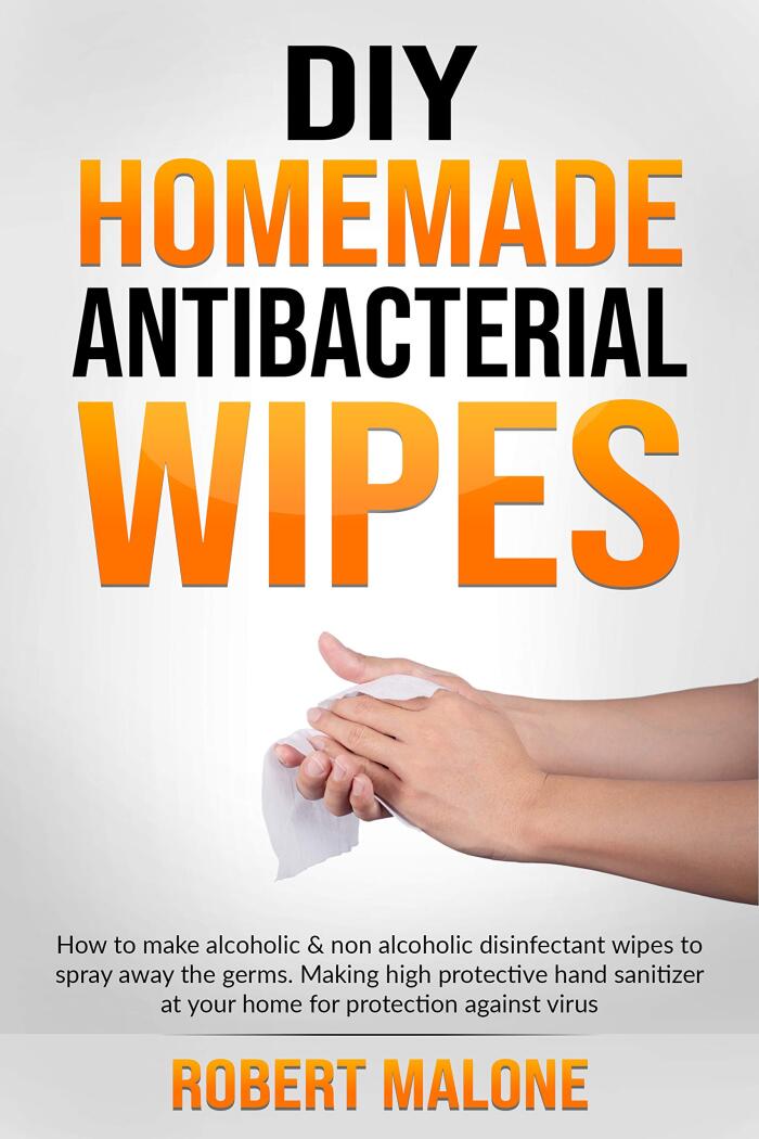 DIY HOMEMADE ANTIBACTERIAL WIPES: How to make alcoholic & non alcoholic disinfectant wipes to spray away the germs. Making high protective hand sanitizer at your home for protection against virus.