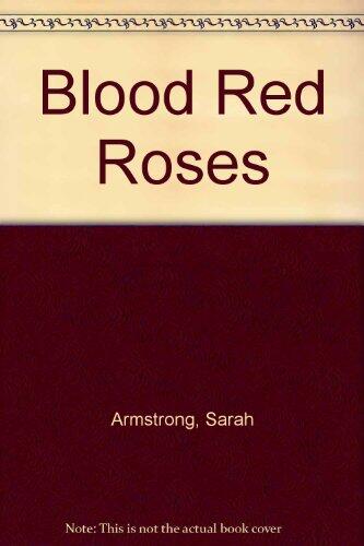 Blood Red Roses