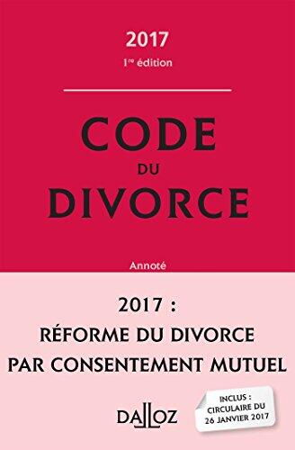 Code du divorce annoté 2017 - Nouveauté