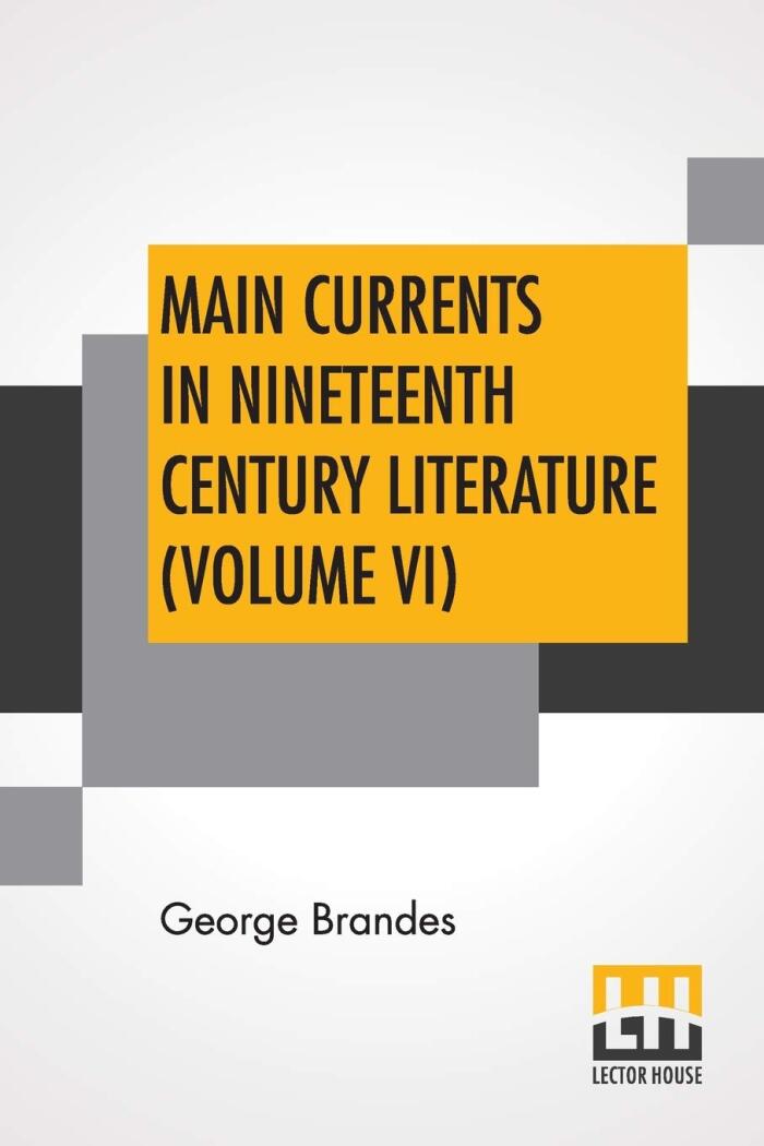 Main Currents in Nineteenth Century Literature (Volume VI): Young Germany