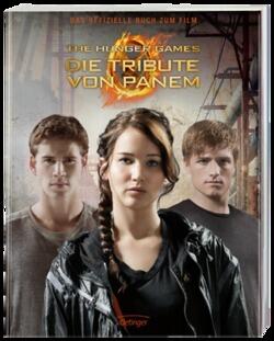 The Hunger Games. Die Tribute von Panem: Das offizielle Buch zum Film