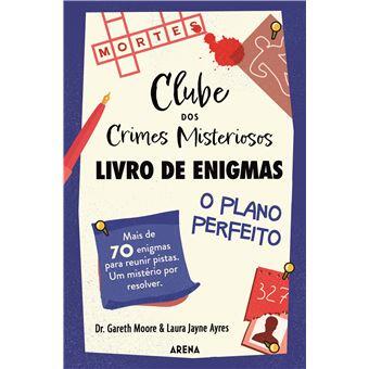 Clube dos Crimes Misteriosos - Livro de Enigmas: O Mistério Perfeito