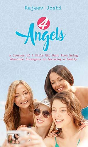 4 angels: A Journey of 4 Girls Who Went From Being Absolute Strangers to Becoming a Family