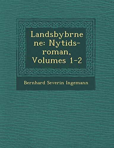 Landsbyb Rnene: Nytids-Roman, Volumes 1-2