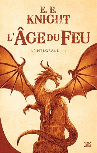 L'âge du Feu (Intégrale, Tome 1)