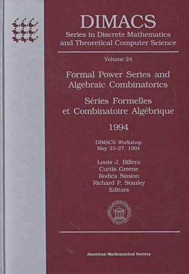 Formal Power Series and Algebraic Combinatorics: Dimacs Workshop May 23-27, 1994