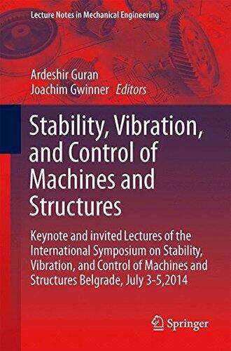 Stability, Vibration, and Control of Machines and Structures: Keynote and Invited Lectures of the International Symposium on Stability, Vibration, and ...