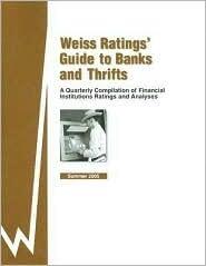 Weiss Ratings' Guide to Banks and Thrifts : A Quarterly Compilation of Financial Institution Ratings and Analyses : Summer 2005