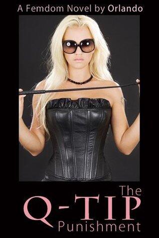 The Q-Tip Punishment: A Femdom Novel