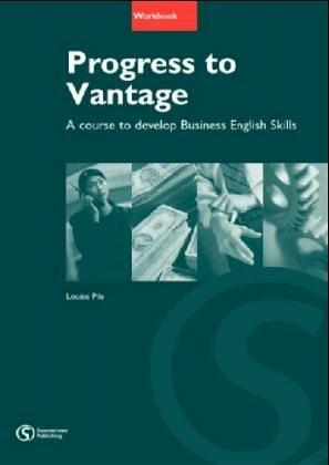 PROGRESS TO VANTAGE BRE WORKBOOK: Developing Business English Skills at Intermediate Level: Workbook with Key