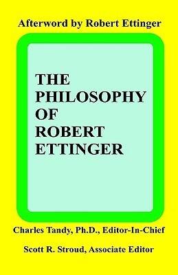 The Philosophy of Robert Ettinger