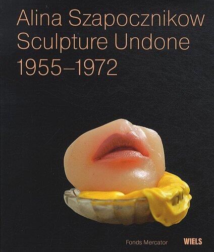 Alina Szapocznikow. Sculpture undone, 1955-1972