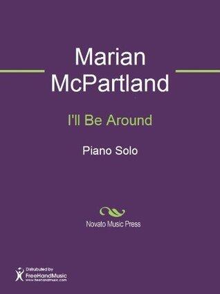 I'll Be Around