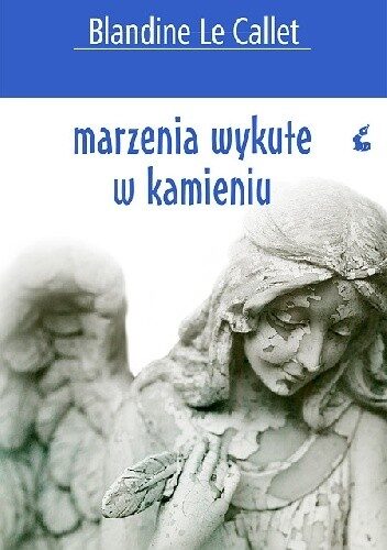 Marzenia wykute w kamieniu
