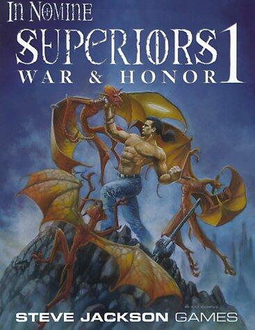 In Nomine Superiors (1): War & Honor
