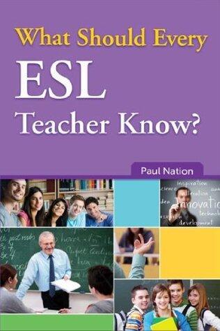 What Should Every ESL Teacher Know?