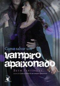 Como salvar um vampiro apaixonado