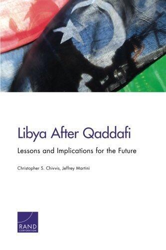 Libya After Qaddafi: Lessons and Implications for the Future