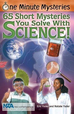 65 Short Mysteries You Solve with Science