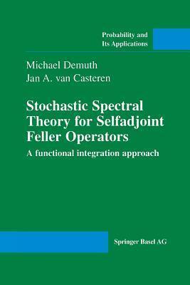 Stochastic Spectral Theory for Selfadjoint Feller Operators: A Functional Integration Approach