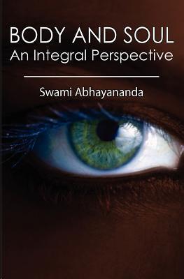 Body and Soul: An Integral Perspective