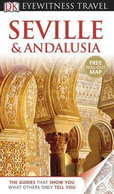 Seville & Andalusia DK Eyewitness Travel Guide