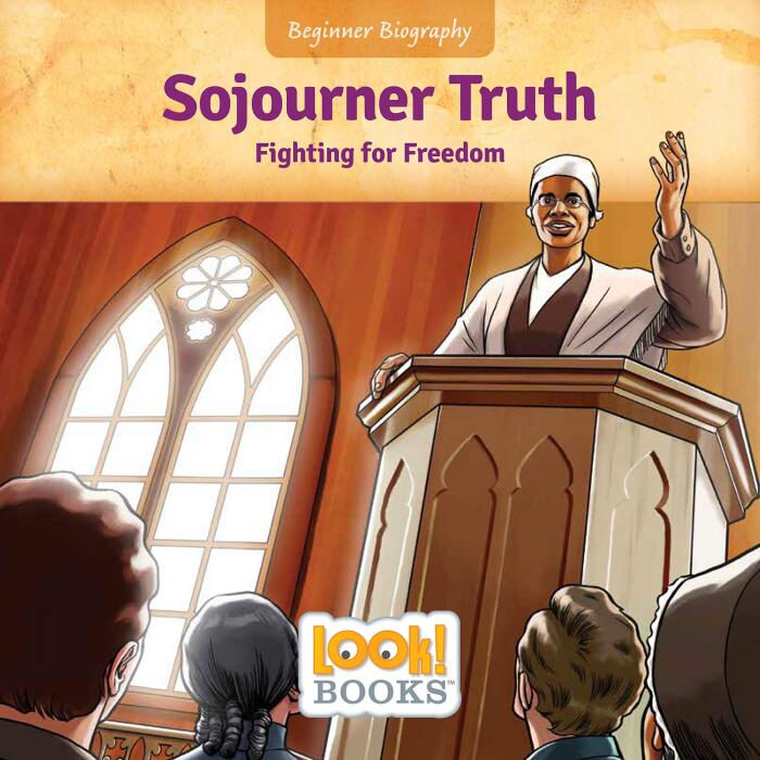Sojourner Truth: Fighting for Freedom (Beginner Biography