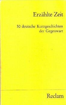 Erzählte Zeit. 50 deutsche Kurzgeschichten der Gegenwart