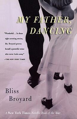 My Father, Dancing: An Unsentimental Short Story Collection on Fathers, Daughters, Identity, and Desire