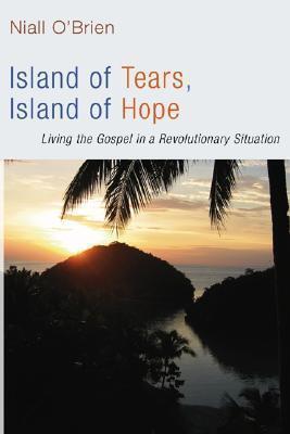 Island of Tears, Island of Hope: Living the Gospel in a Revolutionary Situation
