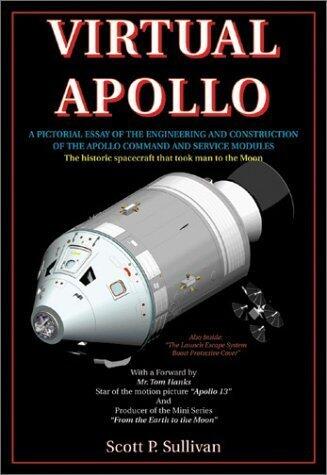 Virtual Apollo: A Pictorial Essay of the Engineering and Construction of the Apollo Command and Service Modules by Scott Sullivan (February 1, 2003) Paperback