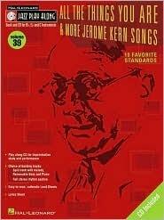 All the Things You Are & More: Jerome Kern Songs: Jazz Play-Along Volume 39