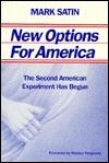 New Options for America: The Second American Experiment has Begun