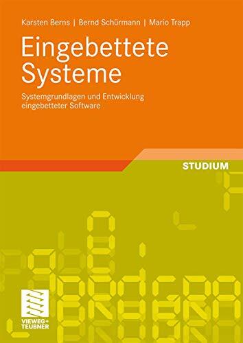 Eingebettete Systeme: Systemgrundlagen und Entwicklung eingebetteter Software