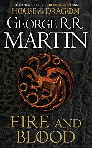 A Song of Ice and Fire : Fire and Blood (The inspiration for HBO’s House of the Dragon TV tie-in edition): The inspiration for 2022's highly ... of epic fantasy classic GAME OF THRONES