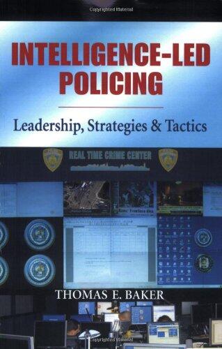 Intelligence-Led Policing: Leadership, Strategies & Tactics
