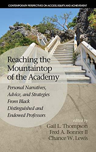 Reaching the Mountaintop of the Academy: Personal Narratives, Advice and Strategies From Black Distinguished and Endowed Professors (HC)