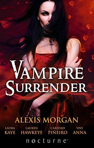Vampire Surrender: A Vampire's Salvation / Seduced by the Vampire King / The Darkling's Surrender / Her Vampire Lover / Threshold of Pleasure