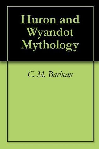 Huron and Wyandot Mythology