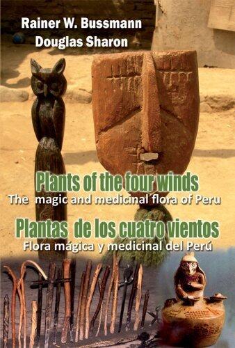 Plantas de los Cuatro Vientos: Flora Mágica y Medicinal del Perú
