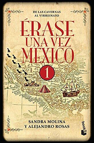 Érase una vez México 1: De las cavernas al virreinato / Once Upon a Time Mexico 1