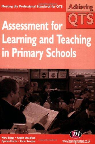 Assessment for Learning and Teaching in Primary Schools: Meeting the Professional Standards for QTS