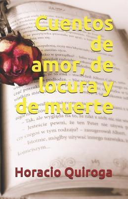 Cuentos de Amor, de Locura Y de Muerte