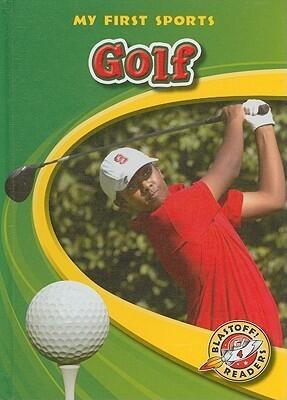 Golf (Blastoff! Readers: My First Sports Books)