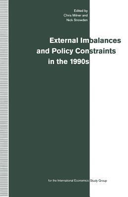 External Imbalances and Policy Constraints in the 1990s: Papers of the Fifteenth Annual Conference of the International Study Group