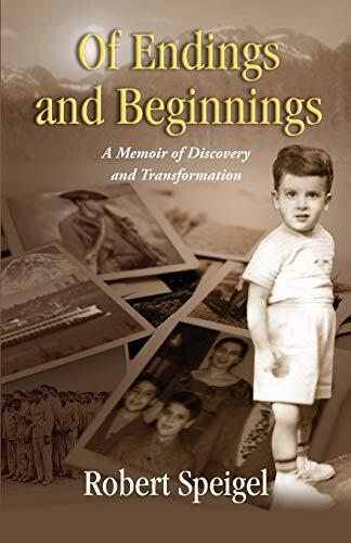 Of Endings and Beginnings: A Memoir of Discovery and Transformation