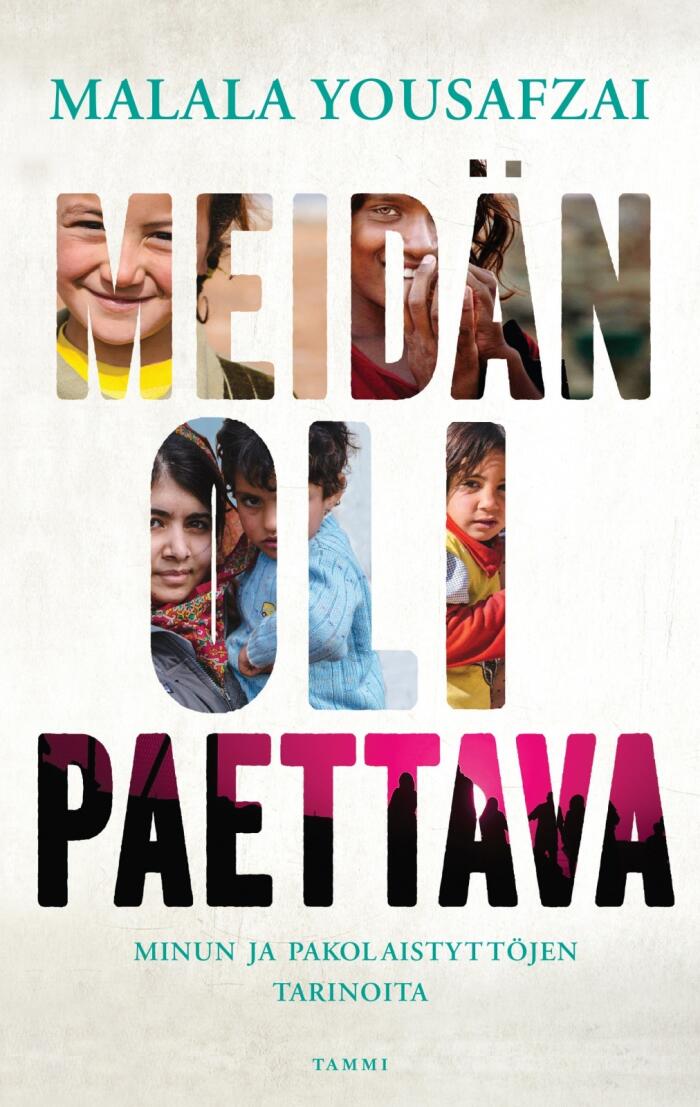 Meidän oli paettava: Minun ja pakolaistyttöjen tarinoita