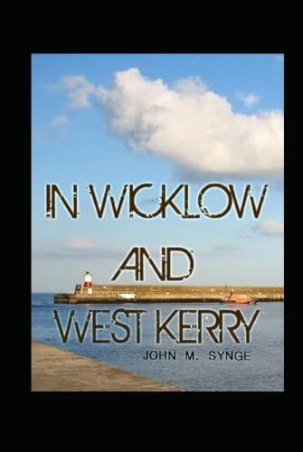 In Wicklow and West Kerry illustrated by john m. synge