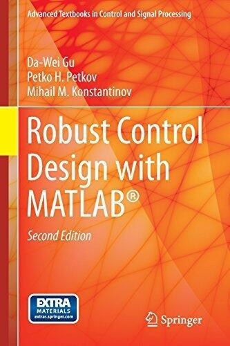 Robust Control Design with MATLAB (Advanced Textbooks in Control and Signal Processing)